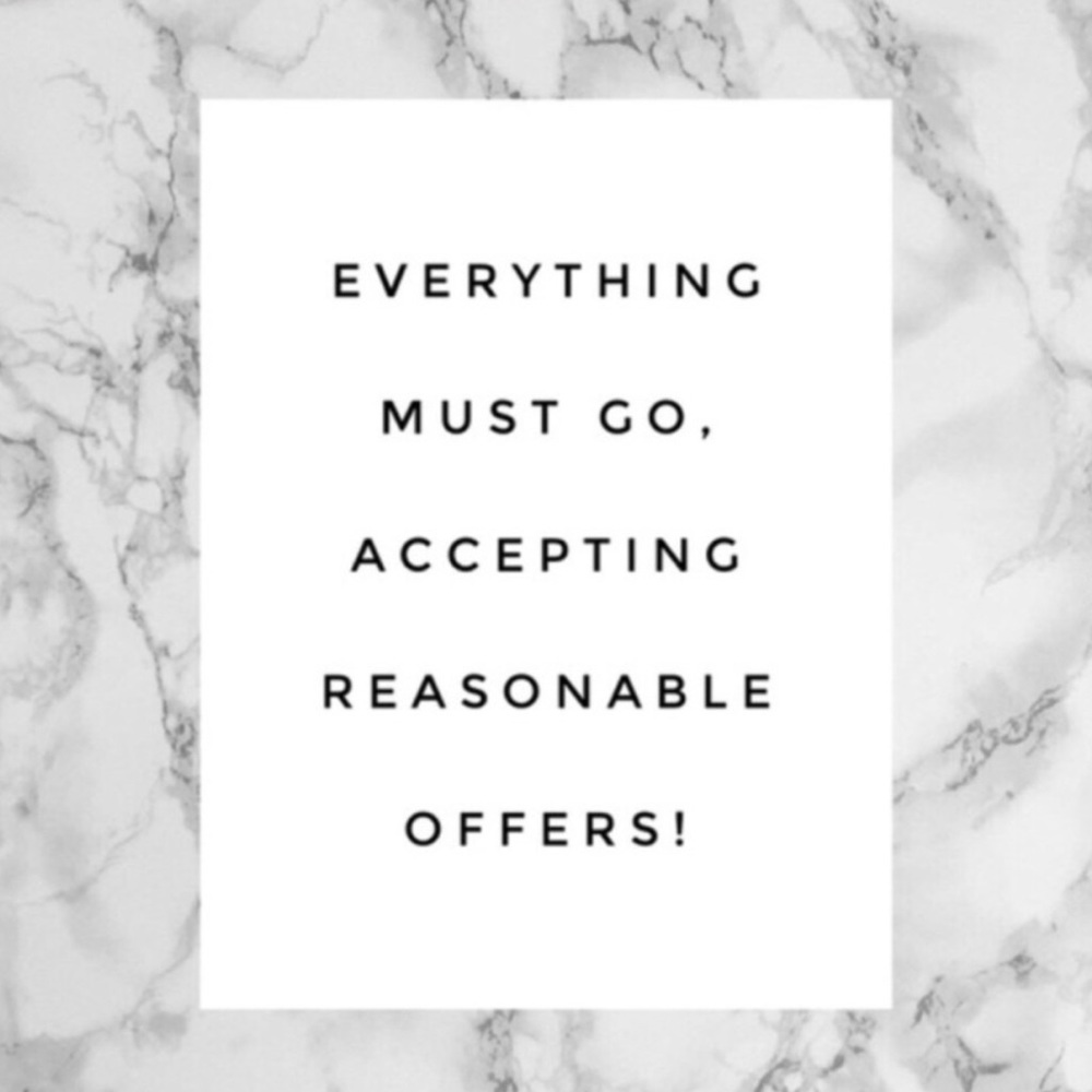 Everything must go accepting all reasonable offers in the process of moving!
